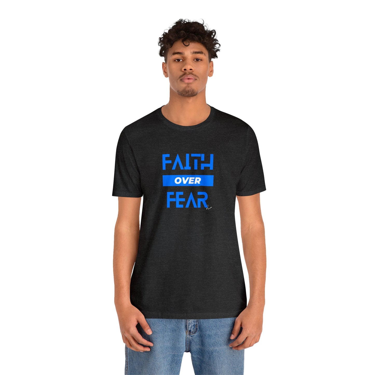 Faith Over Fear - Blue - Unisex Jersey Short Sleeve Tee