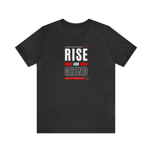 Rise and Grind - Unisex Jersey Short Sleeve Tee