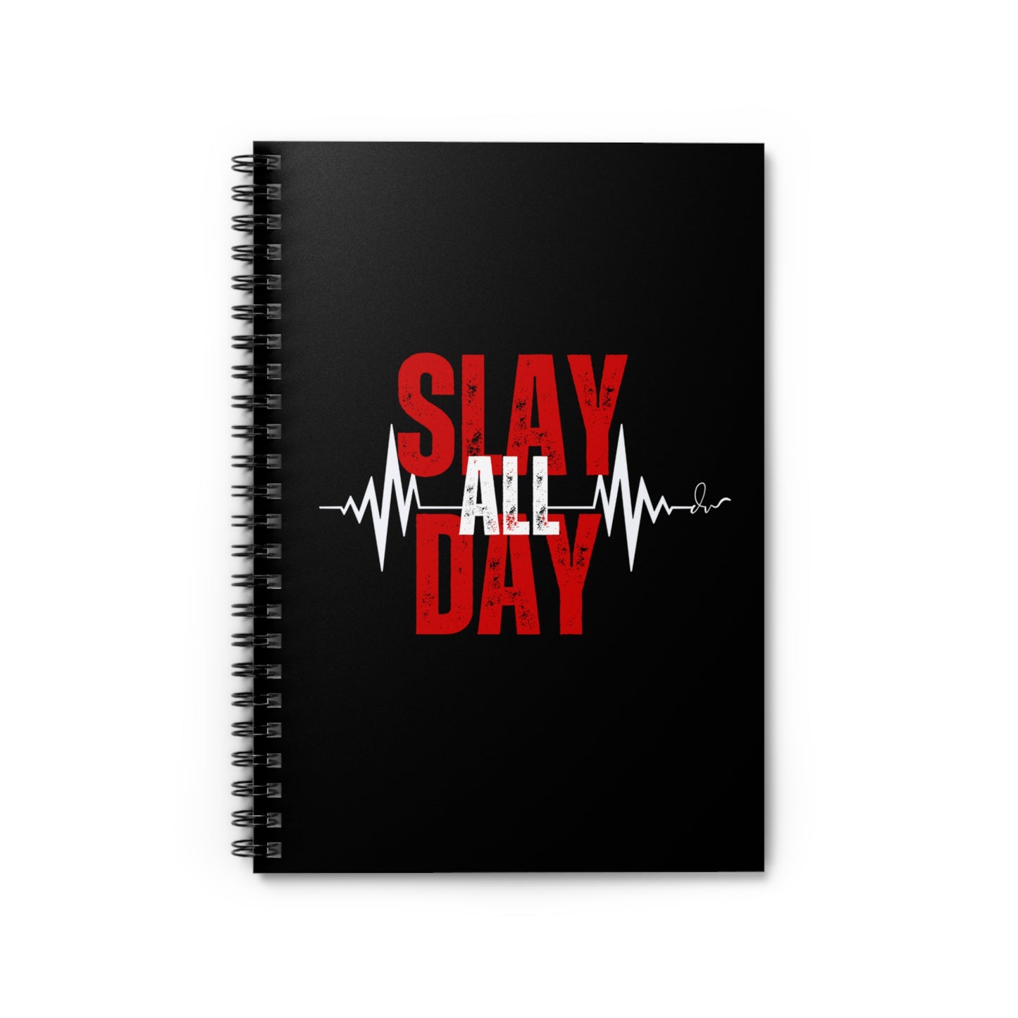 Slay All Day - Spiral Notebook - Ruled Line