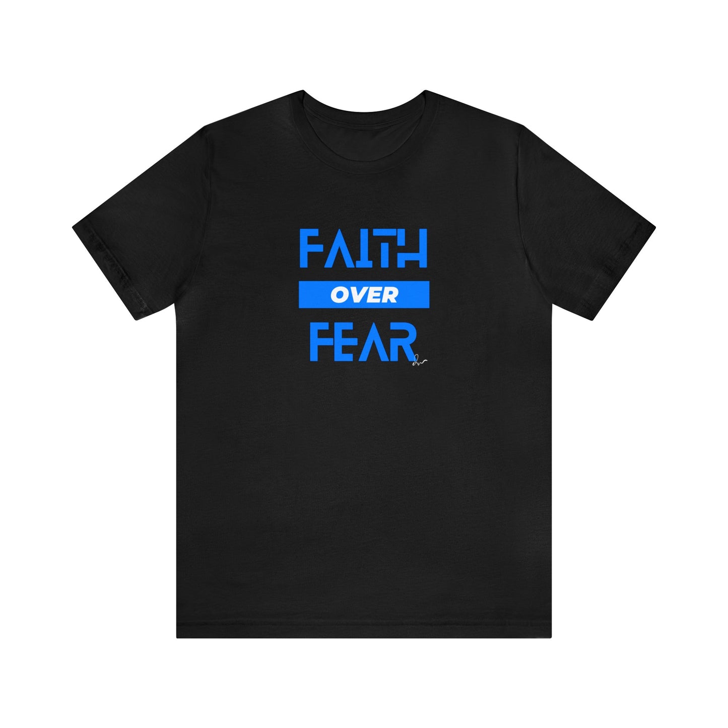 Faith Over Fear - Blue - Unisex Jersey Short Sleeve Tee