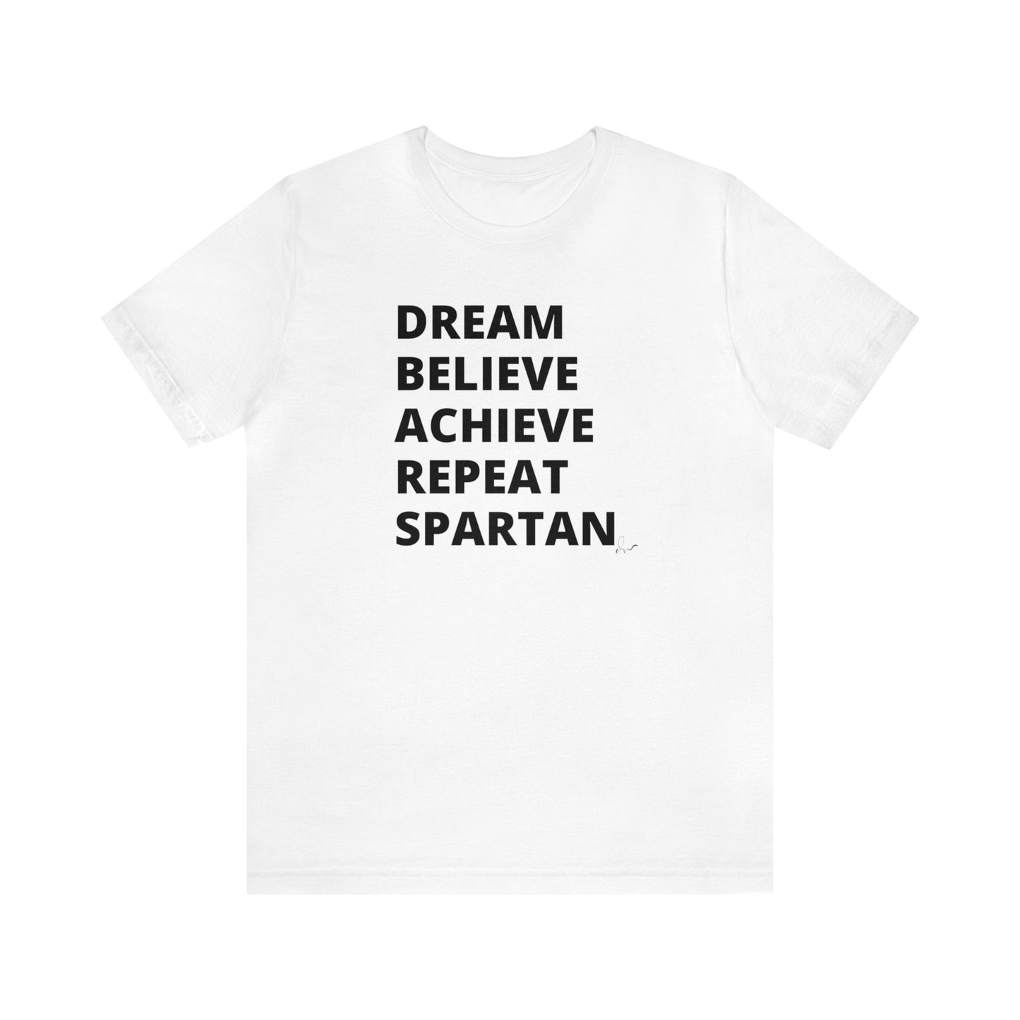 Dream Believe Achieve Repeat Spartan - Unisex Jersey Short Sleeve Tee