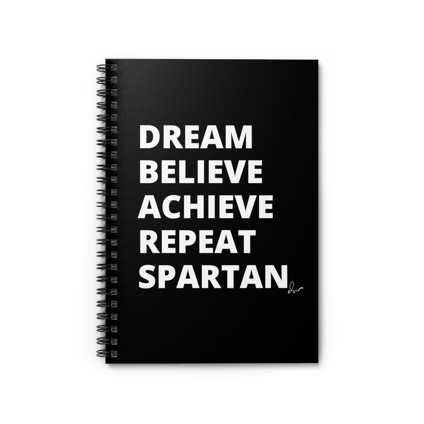 Dream Believe Achieve Repeat Spartan - Spiral Notebook - Ruled Line