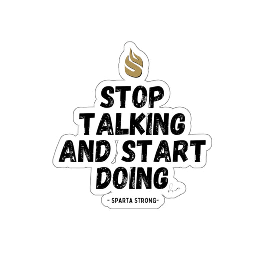 Stop Talking and Start Doing - Kiss-Cut Stickers