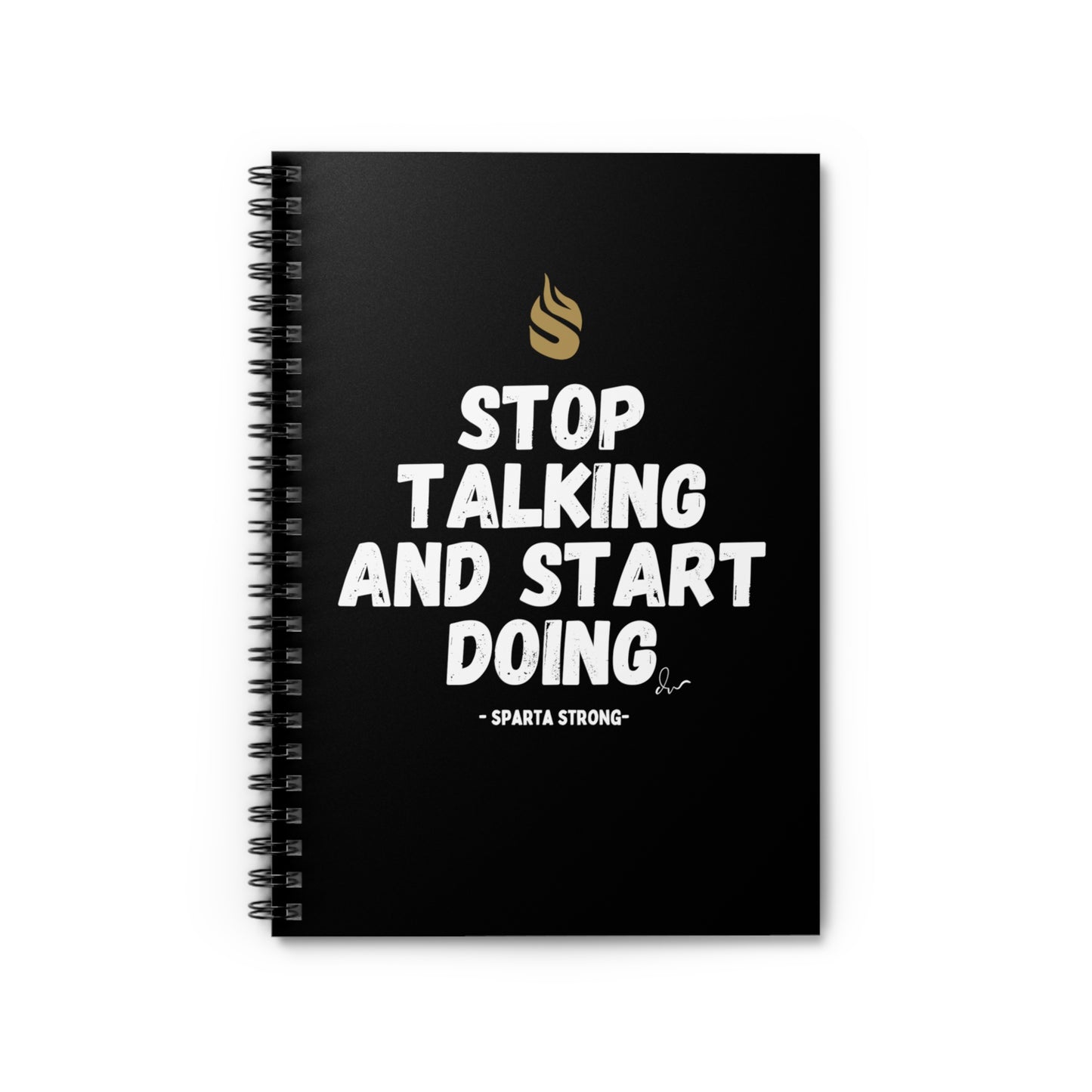 Stop Talking and Start Doing - Spiral Notebook - Ruled Line