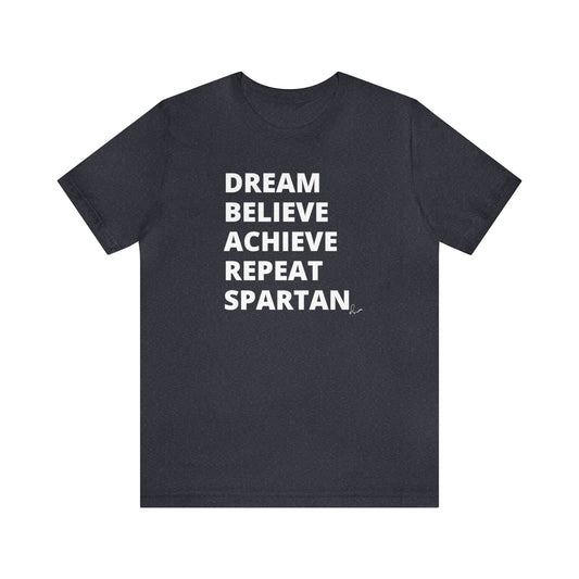 Dream Believe Achieve Repeat Spartan - Unisex Jersey Short Sleeve Tee