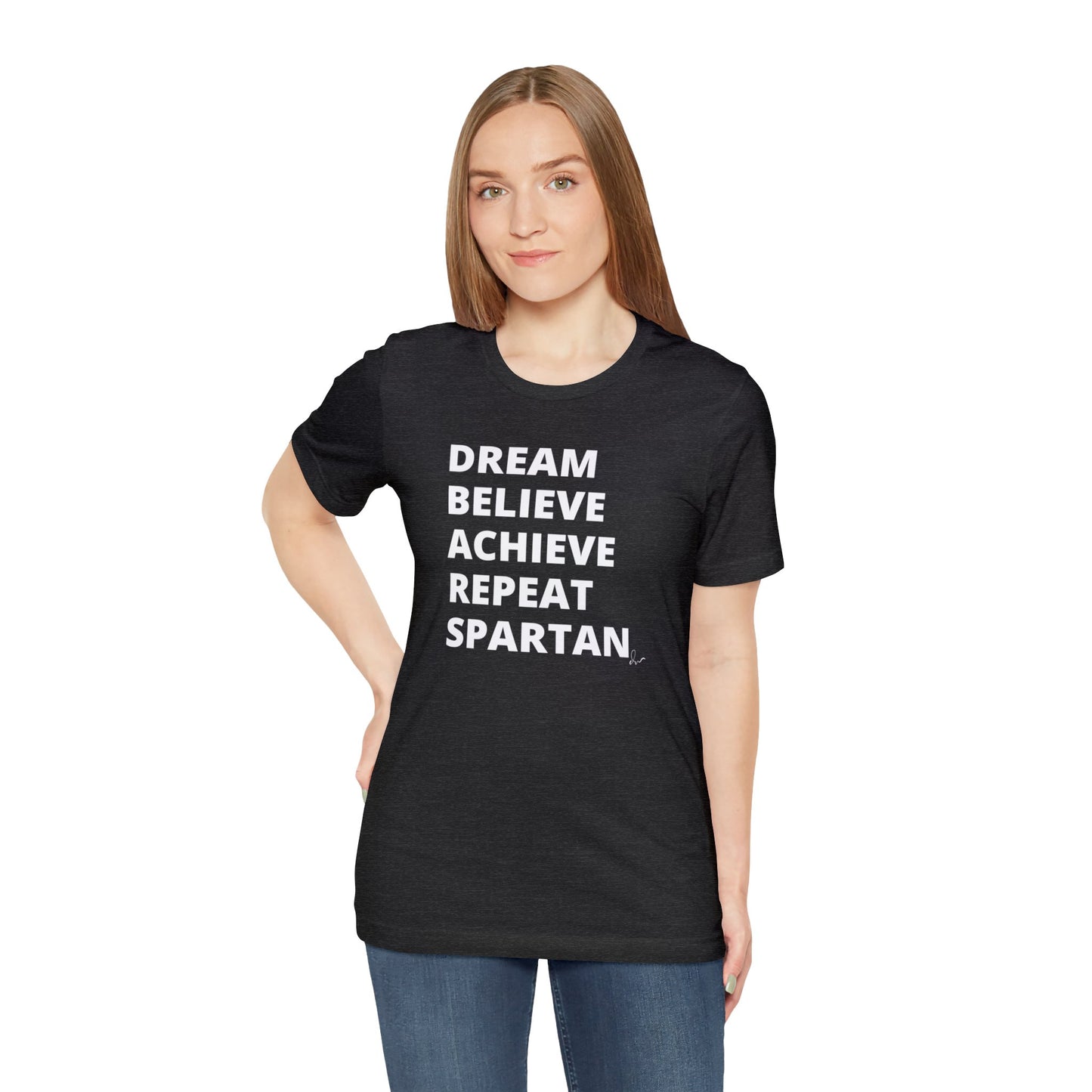 Dream Believe Achieve Repeat Spartan - Unisex Jersey Short Sleeve Tee