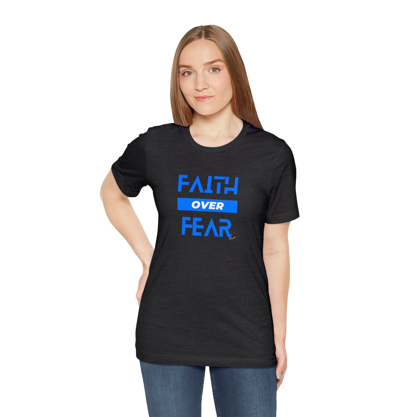 Faith Over Fear - Blue - Unisex Jersey Short Sleeve Tee